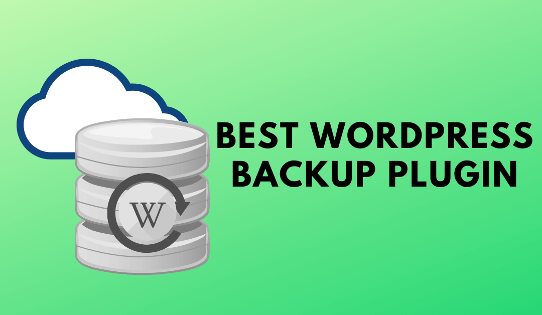 8 Best WordPress Backup Plugins In 2021 Reviewed - The HK Online